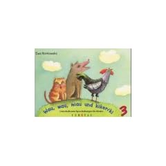 Unterhaltsame Sprech�bungen f�r Kinder, Bd.3, Wau, wau, miau und kikeriki