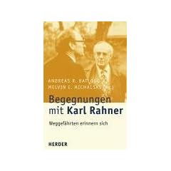 Begegnungen mit Karl Rahner: Weggef�hrten erinnern sich