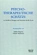 Psychotherapeutische Sch�tze. 101 bew�hrte �bungen und Methoden f�r die Praxis