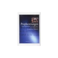 Prophezeiungen: Alte Nachricht in neuer Zeit. Untersuchungen