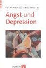 Angst und Depression: Kognitive Verhaltenstherapie bei Angstst&ouml;rungen und unipolarer Depression - Sigrun Schmidt-Traub, Tina-Patricia Lex