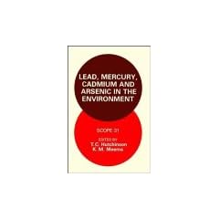 Lead, Mercury, Cadmium and Arsenic in the Environment (SCOPE Series)