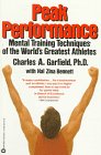  : Peak Performance: Mental Training Techniques of the World's Greatest Athletes