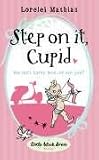 Step on it Cupid