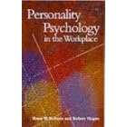 Personality Psychology in the Workplace (Decade of Behavior)