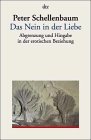 Das Nein in der Liebe - Abgrenzung und Hingabe in der erotischen Beziehung. - Peter Schellenbaum