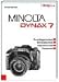 cover of Minolta Dynax 7. Grundlagenwissen, Kameratechnik, Objektivschule, Fotopraxis