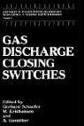 Review Springer  / Gas Discharge Closing Switches (Advances in Pulsed Power Technology)