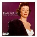 Hard to Get: The Best of Gisele MacKenzie on RCA