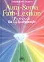 Aura Soma - Farblexikon. Praxisbuch für Lichtarbeitende