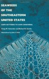Seaweeds of the Southeastern United States: Cape Hatteras to Cape Canaveral