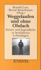 Produkt-Bild: Weglaufen und ohne Obdach. Kinder und Jugendliche in besonderen Lebenslagen