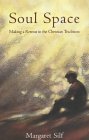 Soul Space
 Making a Retreat in the Christian Tradition,
Margaret Silf