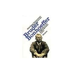 Wir nannten ihn Bruder Bonhoeffer. Einblicke in ein hoffnungsvolles Leben