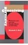 Conceiving Normalcy: Rhetoric, Law, and the Double Binds of Infertility (Albma Rhetoric Cult & Soc Crit)