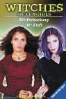 Witches. Hexengirls 01. Die Entdeckung der Kraft. ( Ab 12 J.).