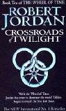 Crossroads of Twilight (Wheel of Time) Robert Jordan