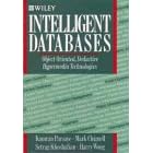 Intelligent Databases: Object Oriented, Deductive Hypermedia Technologies