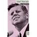 John F. Kennedy: Mit Selbstzeugnissen und Bilddokumenten