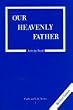 Our Heavenly Father (Faith and Life)