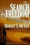 The Search for Freedom: Demolishing the Strongholds That Diminish Your Faith, Hope, and Confidence in God