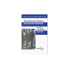 Zionistische Utopie, israelische Realit�t