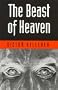 The Beast of Heaven (Uqp Fiction)