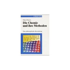 Die Chemie und ihre Methoden. Eine philosophische Betrachtung