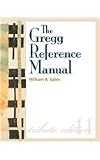 The Gregg Reference Manual: A Manual of Style, Grammar, Usage, and Formatting: Tribute Edition