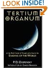 Tertium Organum or the Third Canon of Thought and a Key to the Enigmas of the World.
