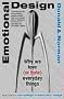 Emotional Design: Why We Love (or Hate) Everyday Things