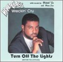 World Class Wreckin' Cru - Turn Off the Lights (Before the Attitude)