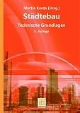 Städtebau: Technische Grundlagen