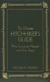 The Ultimate Hitchhiker's Guide - Deluxe Edition. Five Complete Novels and One Story (Literary Classics (Gramercy Books))