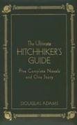 The Ultimate Hitchhiker's Guide - Deluxe Edition. Five Complete Novels and One Story (Literary Classics (Gramercy Books))