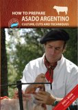 How to prepare Asado Argentino - Culture, cuts and... by Miguel Duhalde