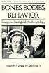 Bones, Bodies, Behavior: Essays in Behavioral Anthropology (History of Anthropology)