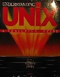 Understanding Unix - A Conceptual Guide (includes Berkeley System V XENIX)