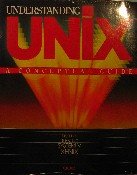 UNDERSTANDING UNIX - A CONCEPTUAL GUIDE