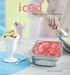 Books : Iced: 180 Very Cool Concoctions