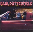Review Paul Butterfield  / The Legendary Paul Butterfield Rides Again