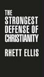 The Strongest Defense of Christianity