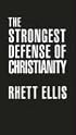 The Strongest Defense of Christianity
