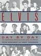 Elvis Day by Day: The Definitive Record of His Life and Music