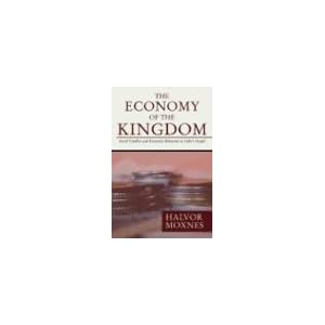 The Economy of the Kingdom: Social Conflict and Economic Relations in Luke's Gospel