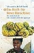 Ein Koch f�r Mma Ramotswe. Der dritte Fall der 'No. 1 Ladies' Detective Agency