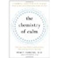 The Chemistry of Calm: A Powerful, Drug-Free Plan to Quiet Your Fears and Overcome Your Anxiety by Emmons M.D. M.D., M.D. Henry [Touchstone, 2010] (Paperback) [Paperback]