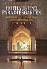 Hofhaus und Paradiesgarten - Sonderausgabe - Architektur und Lebensformen in der islamischen Welt - Stefano Bianca