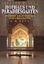 Hofhaus und Paradiesgarten. Sonderausgabe. Architektur und Lebensformen in der islamischen Welt