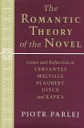 the romantic theory of the novel genre and reflection in cervantes melville flaubert joyce and kafka horizons